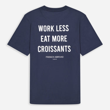 Work Less Eat More Croissants T-shirt