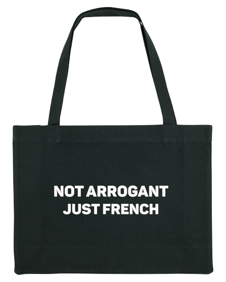 Tote bag not arrogant just french