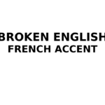 T-shirt Broken english/ French accent