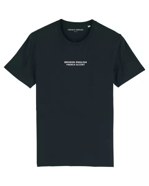 T-shirt Broken english/ French accent