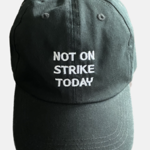 CASQUETTE NOT ON STRIKE TODAY