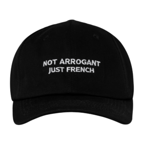 CASQUETTE NOT ARROGANT JUST FRENCH